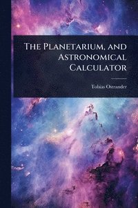 bokomslag Planetarium, and Astronomical Calculator