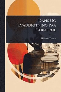 bokomslag Dans Og Kvaddigtning Paa FÃ]rÃ, erne