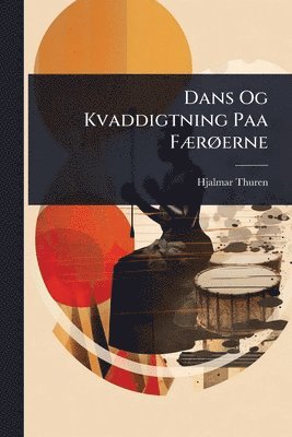 bokomslag Dans Og Kvaddigtning Paa FÃ]rÃ, erne