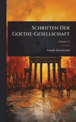 bokomslag Schriften Der Goethe-Gesellschaft