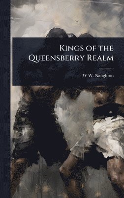 bokomslag Kings of the Queensberry Realm