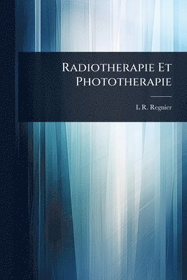 Radiotherapie Et Phototherapie