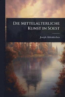 bokomslag Mittelalterliche Kunst in Soest
