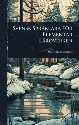 bokomslag Svensk SprÃ klära För Elementar Läroverken