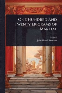 bokomslag One Hundred and Twenty Epigrams of Martial