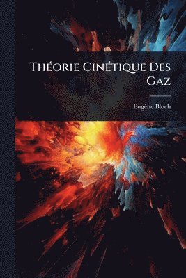 bokomslag ThÃ(c)orie CinÃ(c)tique Des Gaz