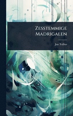 bokomslag Zesstemmige Madrigalen