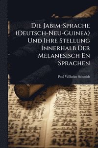 bokomslag Die Jabim-Sprache (Deutsch-Neu-Guinea) Und Ihre Stellung Innerhalb Der Melanesisch En Sprachen