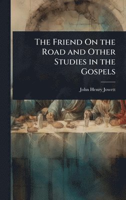 bokomslag Friend On the Road and Other Studies in the Gospels