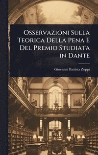 bokomslag Osservazioni Sulla Teorica Della Pena E Del Premio Studiata in Dante