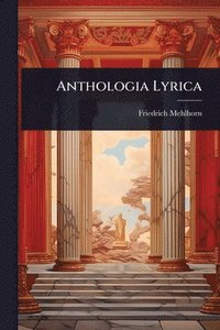 bokomslag Anthologia Lyrica