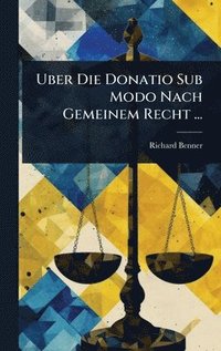 bokomslag Uber Die Donatio Sub Modo Nach Gemeinem Recht ...