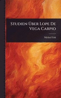bokomslag Studien Ã&#156;ber Lope De Vega Carpio