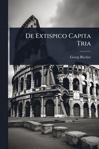 bokomslag De Extispico Capita Tria