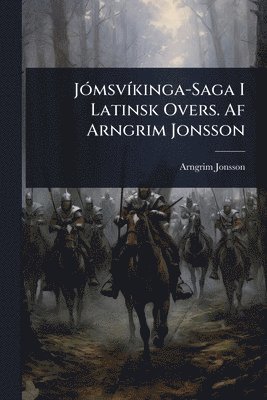 bokomslag JÃ3msvÃ-kinga-Saga I Latinsk Overs. Af Arngrim Jonsson