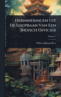 bokomslag Herinneringen Uit De Loopbaan Van Een Indisch Officier