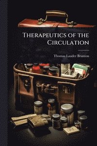 bokomslag Therapeutics of the Circulation