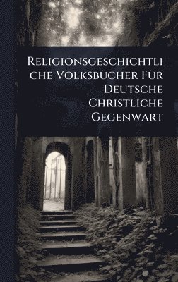 bokomslag Religionsgeschichtliche VolksbÃ1/4cher FÃ1/4r Deutsche Christliche Gegenwart