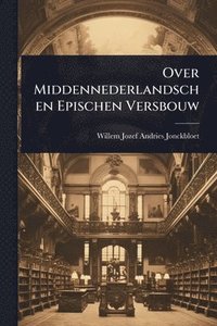 bokomslag Over Middennederlandschen Epischen Versbouw
