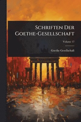 bokomslag Schriften Der Goethe-Gesellschaft