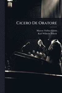 bokomslag Cicero De Oratore