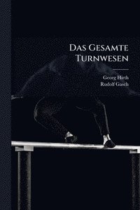 bokomslag Das Gesamte Turnwesen