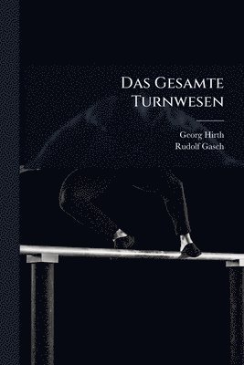 bokomslag Das Gesamte Turnwesen