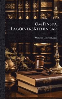 bokomslag Om Finska Lagöfversättningar