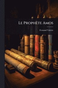 bokomslag Le Prophète Amos