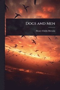 bokomslag Dogs and Men
