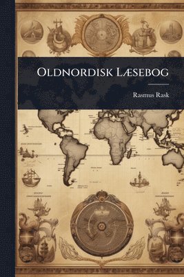 Rasmus Rask - Oldnordisk LÃ]sebog, Häftad