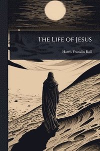 bokomslag The Life of Jesus