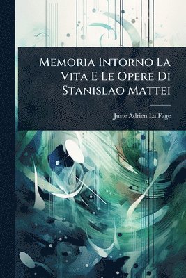 bokomslag Memoria Intorno La Vita E Le Opere Di Stanislao Mattei