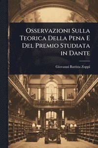 bokomslag Osservazioni Sulla Teorica Della Pena E Del Premio Studiata in Dante