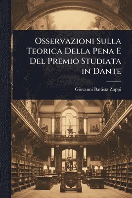 bokomslag Osservazioni Sulla Teorica Della Pena E Del Premio Studiata in Dante