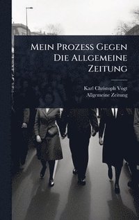 bokomslag Mein Prozess Gegen Die Allgemeine Zeitung