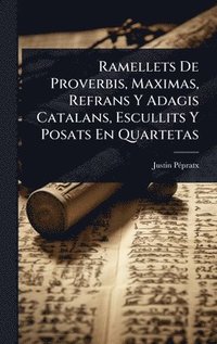 bokomslag Ramellets De Proverbis, Maximas, Refrans Y Adagis Catalans, Escullits Y Posats En Quartetas