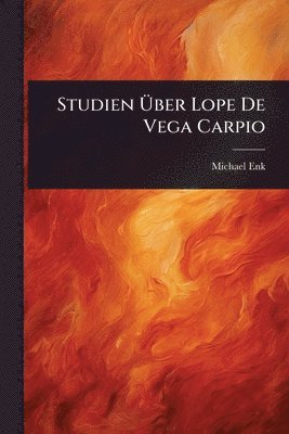 bokomslag Studien Ã?ber Lope De Vega Carpio