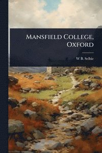 bokomslag Mansfield College, Oxford