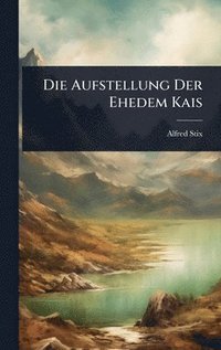 bokomslag Aufstellung Der Ehedem Kais