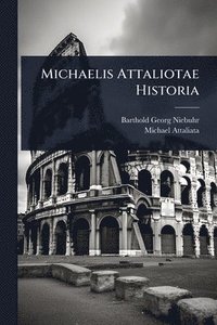 bokomslag Michaelis Attaliotae Historia