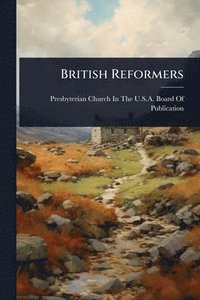 bokomslag British Reformers