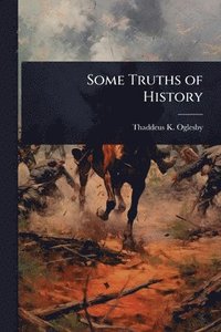 bokomslag Some Truths of History