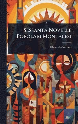 bokomslag Sessanta Novelle Popolari Montalesi
