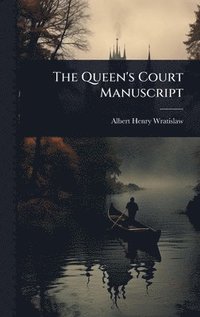 bokomslag Queen's Court Manuscript