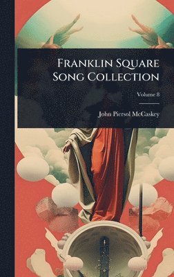bokomslag Franklin Square Song Collection