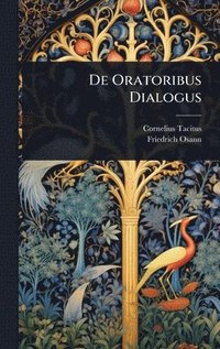 bokomslag De Oratoribus Dialogus