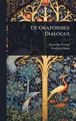 bokomslag De Oratoribus Dialogus