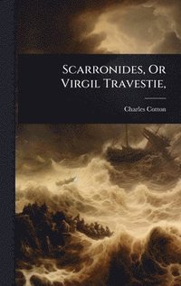 bokomslag Scarronides, Or Virgil Travestie,