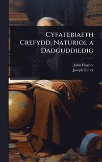 bokomslag Cyfatebiaeth Crefydd, Naturiol a Dadguddiedig